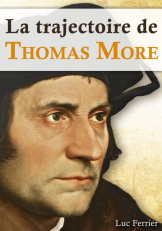 La trajectoire de Thomas More
